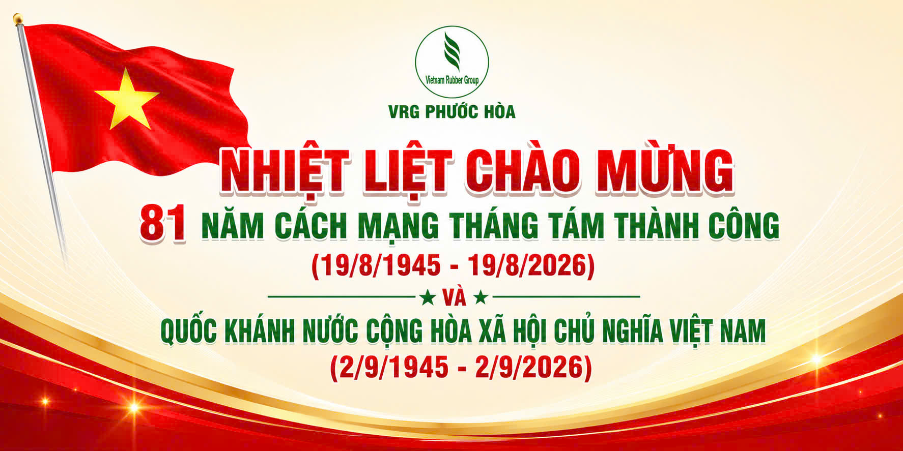 NHIỆT LIỆT CHÀO MỪNG 81 NĂM CÁCH MẠNG THÁNG TÁM THÀNH CÔNG (19/8/1945 - 19/8/2026) VÀ QUỐC KHÁNH NƯỚC CỘNG HÒA XÃ HỘI CHỦ NGHĨA VIỆT NAM (2/9/1945 - 2/9/2026)!